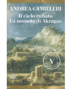 Andrea Camilleri : il cielo rubato la moneta di Akragas ed. Skira A48