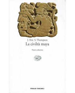 Eric S. Thompson : la civiltà maya ed. Einaudi tascabili A48