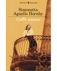 Simonetta Agnello Hornby : caffè amaro ed. Feltrinelli A48