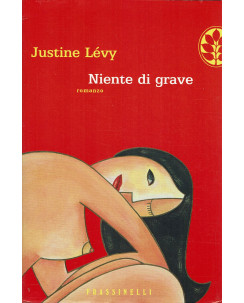 Justine Levy : niente di grave ed. Frassinelli A48