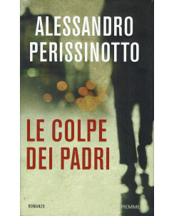 Alessandro Perissinotto : le colpe dei padri ed. Piemme A49