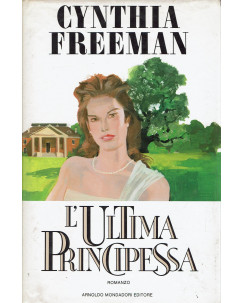 Cynthia Freeman : l'ultima principessa ed. Mondadori A28