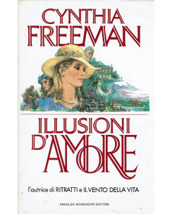 Cynthia Freeman : illusioni d'amore ed. Mondadori A35