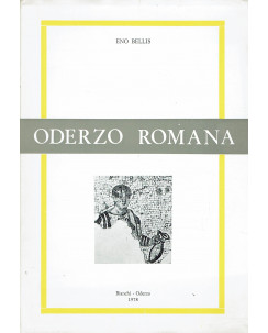 Eno Bellis : Oderzo romana ed. Bianchi A35