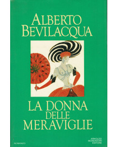 Alberto Bevilacqua : la donna delle meraviglie ed. Mondadori A20