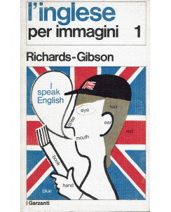 Richard Gibson : l'inglese per immagini 1 ed. Garzanti  A20