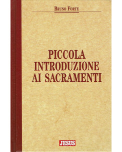 Bruno Forte : piccola introduzione ai sacramenti ed. Jesus A20