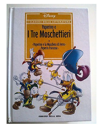 Disney n° 05 : Paperino e i tre moschettieri - Ed. Corriere della Sera