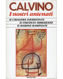 Italo Calvino : i nostri antenati cavaliere barone visconte ed. Narrativa A75