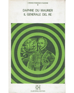 Grandi romanzi d'azione 21 Daphne du Maurier : generale Re ed. Club Editori A55