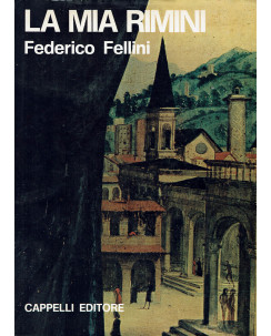 Federico Fellini : la mia Rimini ed. Cappelli FF00