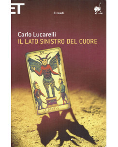 Carlo Lucarelli : il lato sinistro del cuore ed. Einaudi A44