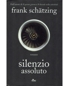 Frank Schatzing : silenzio assoluto ed. Nord A43