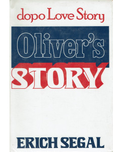 Erich Segal : Oliver's story dopo love story ed. Club Editori A44