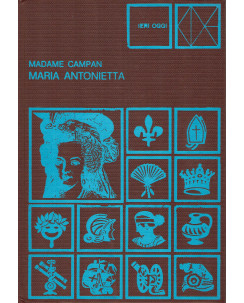 Madame Campan : Maria Antonietta ed. Club Editori A52