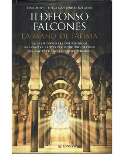 Ildefonso Falcones : la mano di Fatima ed. Longanesi A59