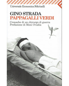 Gino Strada : Pappagalli verdi cronache chirurgo guerra ed. Feltrinelli A59