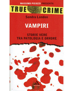 Sondra London : vampiri storie vere patologia orrore ed. Mondadori A57