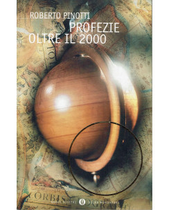 Roberto Pinotti : profezie oltre il 2000 ed. Oscar Mondadori A57