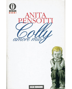 Anita Pensotti : Colly amore mio ed. Oscar Mondadori A57