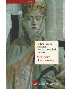 Cardini Fumagalli : medioevo al femminile ed. Laterza A58