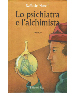 Raffaele Morelli : lo psichiatra e l'alchimista ed. Riza A58