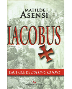 Matilde Asensi : Iacobus ed. Sonzogno A58