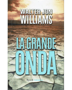 Walter Jon Williams : la grande onda ed. Rizzoli A65