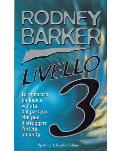 Rodney Barker : livello 3 la minaccia biologica ed. Rizzoli A65
