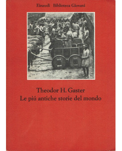 Theodore H. Gaster : le più antiche storie del mondo ed. Einaudi A78