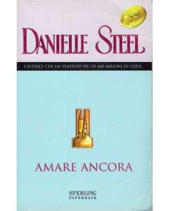 Danielle Steel : amare ancora ed. Sperling Paperback A02