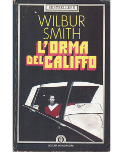 Wilbur Smith : l'orma del Califfo ed. Oscar Mondadori A12