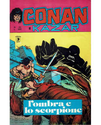 Conan e Kazar n.40 l'ombra e lo scorpione di Buscema ed. Corno