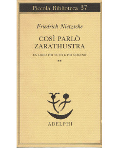 Friedrich Nietzche : cosi parlo Zarathustra 1 e 2 ed. Adelphi A72