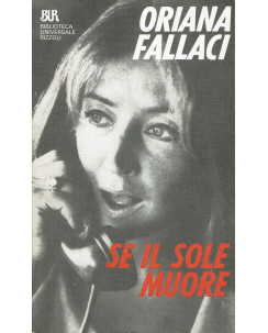 Oriana Fallaci : se il sole muore ed. Bur A87