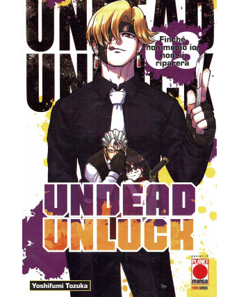 Undead e Unluck  3 di Tozuka ed. Panini NUOVO