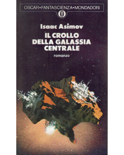 Isaac Asimov : il crollo della galassia centrale ed. Oscar Mondadori 570 A20