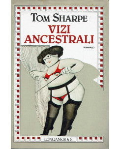 Tom Sharpe : vizi ancestrali ed. Longanesi A20