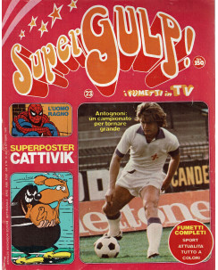 SuperGulp! n. 23 Uomo Ragno Cattivik Fantastici 4 SuperGulp ed. Mondadori FU05