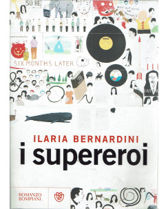 Ilaria Bernardini : i supereroi ed. Bompiani A96