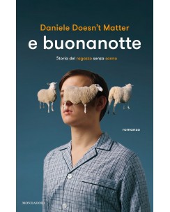 Daniele Doesnt's Matter : buonanotte storia ragazzo senza ed. Mondadori B09