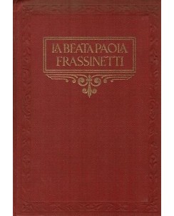 P.Gilla Gremigni:La beata Paola Frassinetti ed.TipografiaPoliglottaVaticana A69
