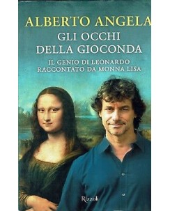 Alberto Angela: Gli Occhi della Gioconda NUOVO ed. Rizzoli A88