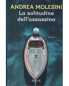 Andrea Molesini:la solitudine dell'assassino ed.Rizzoli NUOVO B44