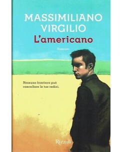Massimiliano Virgilio:l'americano ed.Rizzoli NUOVO B44