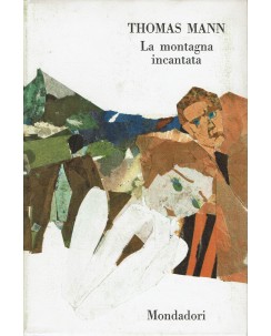 Thomas Mann : La montagna incantata ed. Mondadori 1965 A09