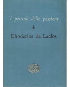 Choderlos de Laclos : I pericoli delle passioni ed. Einaudi 1949 A09