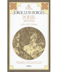 Jorge Luis Borges : poesie 1923 1976 ed. Rizzoli Bur A55