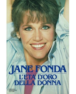 Jane Fonda : l'età dell'oro della donna ed. Mondadori A55