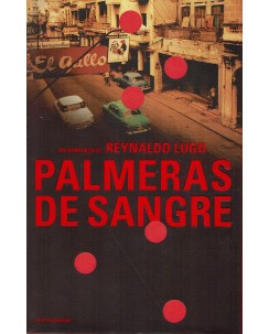 Reynaldo Lugo : Palmeras de Sangre ed. Mondadori A97